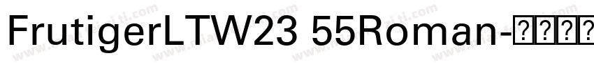 FrutigerLTW23 55Roman字体转换